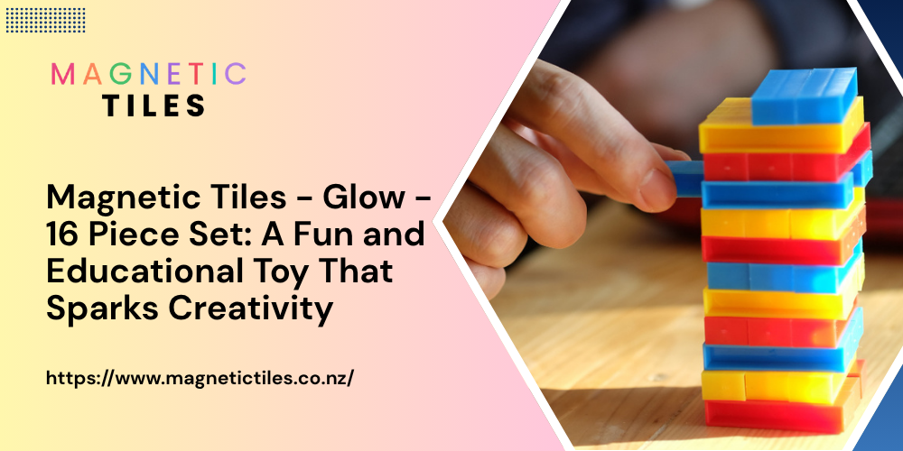 Magnetic Tiles - Glow - 16 Piece Set: A Fun and Educational Toy That Sparks Creativity